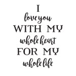 I Love You With My Whole Heart Chalk Transfer